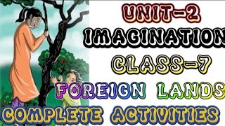 class 7 Foreign land Class 7 EnglishComplete activities Unit 2 ImaginationQuestion answers [upl. by Neik]