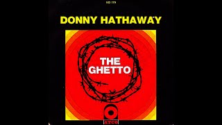 Donny Hathaway  The Ghetto 1969 Soul Purrfection Version [upl. by Arakat]