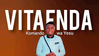 Komando wa Yesu Vitaenda Official audio [upl. by Mayhew]