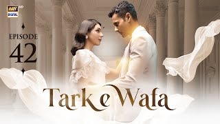 Tark e Wafa Episode 42  18 August 2024 English Subtitles ARY Digital Drama [upl. by Burrus3]