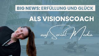 Start in die Selbstständigkeit als Visionscoach I Glück und Erfüllung im Beruf [upl. by Antsirhc771]