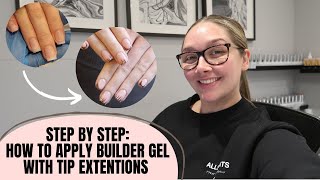 STEP BY STEP  HOW TO APPLY BUILDER GEL WITH TIP EXTENSIONS [upl. by Eldwin]