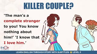 Learn English through story level 5 Killer Couple  EnOn  Learn English Online [upl. by Ariday]