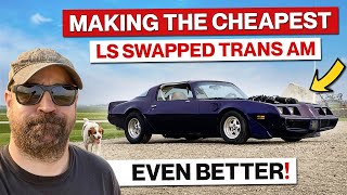 Making the Cheapest LS Swapped Trans Am on the Internet even more BETTER Its SOOOO GOOD [upl. by Elinnet]