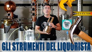 Gli strumenti indispensabili del liquorista distillatore [upl. by Lebezej]