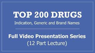 Top 200 Drugs Full Video Presentation Series 12 Part Lecture  PTCB PTCE NAPLEX NCLEX Pharmacy Test [upl. by Oedama]