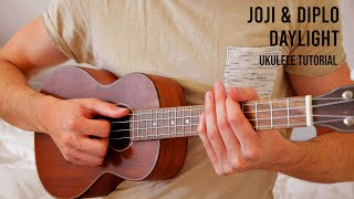 Joji amp Diplo  Daylight EASY Ukulele Tutorial With Chords  Lyrics [upl. by Ailuy]