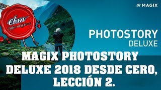 CURSO DE MAGIX PHOTOSTORY DELUXE 2018  02 PRIMERA PRESENTACIÓN [upl. by Omik13]