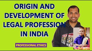 Origin and Development of Legal Profession in India  Professional Ethics [upl. by Ecnatsnok]