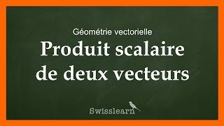 Produit scalaire de deux vecteurs [upl. by Penland]