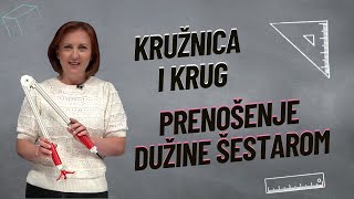 KRUŽNICA I KRUG PRENOŠENJE DUŽINE ŠESTAROM [upl. by Eileek]