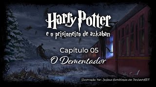 Harry Potter e o Prisioneiro de Azkaban  Capitulo 05  O Dementador [upl. by Athalla]