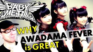 Why quot AWADAMA FEVER quot by BABYMETAL is so Great [upl. by Porter482]