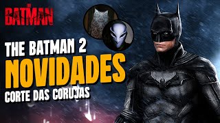 JÁ COMEÇOU THE BATMAN PARTE 2 NOVIDADES  CORTE DAS CORUJAS e TEASER PACIFICADOR [upl. by Fenn]