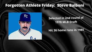 Forgotten Athlete Friday 145 Steve Balboni [upl. by Yrrej]