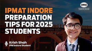 IPMAT Indore Preparation Tips for 2025 Students  Krish Shah [upl. by Grigson]