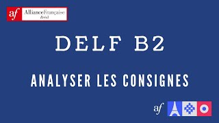 DELF B2  Comment analyser les consignes [upl. by Guild259]