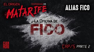 Matarife Cap 5 Parte 2 Alias FICO [upl. by Adnohrahs]