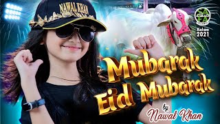 Nawal Khan  Mubarak Eid Mubarak  New Eid Nasheed 2021  Beautiful Video  Safa Islamic [upl. by Spiegleman260]