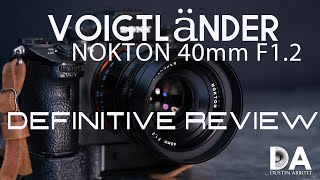 Voigtländer Nokton 40mm F12 Definitive Review  4K [upl. by Sander]