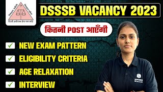 DSSSB Vacancy 2023  DSSSB Syllabus Exam Pattern Age Limit Qualification Interview  PRT  TGT [upl. by Ike]