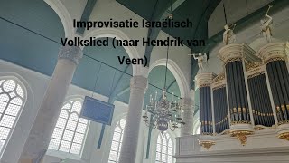 Improvisatie Israëlisch Volkslied naar Hendrik van Veen  HHG Sint Maartensdijk [upl. by Cathyleen]