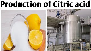 Production of Citric acid  Biotechnology Unit V B Pharm 6 Sem manufacturingofcitricacid [upl. by Akitnahs]