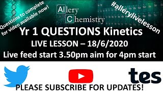 Live Lesson 1862020 Yr 1 QUESTIONS  Kinetics allerylivelesson [upl. by Talanian]