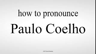 How to Pronounce Paulo Coelho [upl. by Yrehcaz]