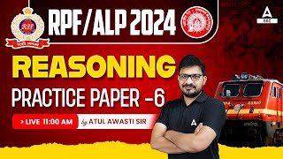 RRB ALP RPF 2024  Railway Reasoning By Atul Awasthi  Practice Paper 6 [upl. by Ralyt]