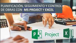 CLASE 14  PLANIFICACIÓN SEGUIMIENTO Y CONTROL DE OBRAS CIVILES CON MS PROJECT Y EXCEL [upl. by Dickens]