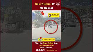 TODAY VIOLATION  111 Kindly Wear Helmet for Your Safety chennaitrafficpolice otr obeytherules [upl. by Monroe322]