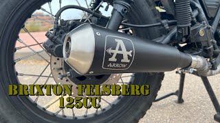 Brixton Felsberg 125cc Arrow exhaust sound comparision [upl. by Reffinej]