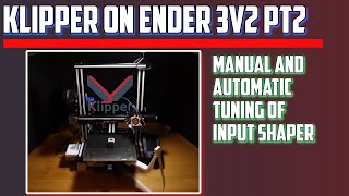 Klipper Input Shaper Tuning on the Creality Ender 3 v2 [upl. by Annawahs]