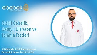 Riskli Gebelik Detaylı Ultrason ve Tarama Testleri [upl. by Yaniv705]