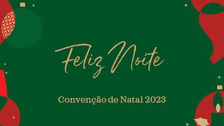 🔴 Convenção de Natal  2023 [upl. by Eibor]