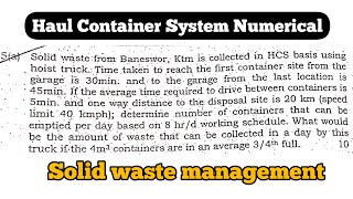 Haul Container System  Solid Waste management Numerical [upl. by Shaylynn]