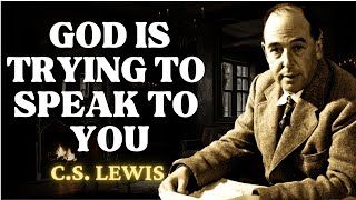 If You’re Seeing These Signs GOD IS TRYING TO SPEAK TO YOU  CS Lewis 2024 [upl. by Tess]