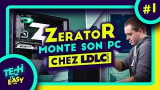 1 Tech It Easy  Hors Saison Numéro 1  ZERATOR MONTE SON PC CHEZ LDLC [upl. by Asilet25]