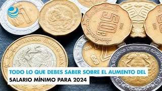 Todo lo que debes saber sobre el aumento del salario mínimo para 2024 [upl. by Yentrok]