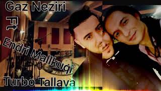 TURBO TALLAVA 2018  GAZ NEZIRI ft ENDRI MALLKUQI [upl. by Aldon502]