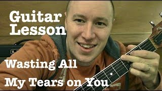 Wasting All My Tears on You Guitar Lesson Cassadee Pope Todd Downing [upl. by Arrakat]