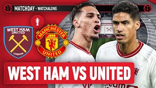 West Ham 20 Manchester United LIVE STREAM Watchalong  Premier League [upl. by Rebmit]