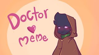 Doctor animation meme [upl. by Harragan]