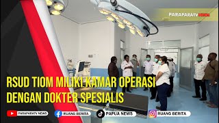 RSUD Tiom Miliki Kamar Operasi Dengan Dokter Spesialis [upl. by Yole386]