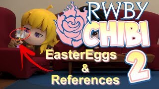 RWBY Chibi Season 2  EASTER EGGS REFERENCES amp FUN FACTS [upl. by Cantu]