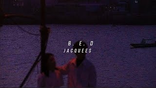 JacqueesBED slowedreverblyrics [upl. by Enylcaj]