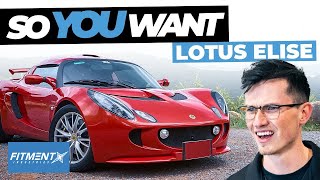 So You Want A Lotus Elise [upl. by Nnaeus]