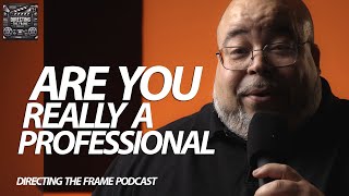 Are You A Professional Directing TheFrame Podcast Episode2 a [upl. by Reynard]