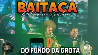 BAITACA  DO FUNDO DA GROTA  AO VIVO EM ERECHIM [upl. by Annayrb611]